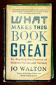 What Makes This Book So Great Jo Walton 9780765331946