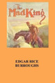 The Mad King Edgar Rice Burroughs 9781535172103