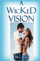 A Wicked Vision by J M Cagle