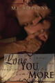 Love You More: Broken Series #1 M L Stephens 9781482011135