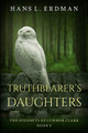 Truthbearer's Daughters by Hans Erdman