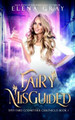 Fairy Misguided by Elena Gray