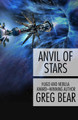 Anvil of Stars Greg Bear 9781497636484