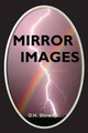 Mirror Images by D H Showers