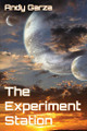 The Experiment Station by Andy Garza