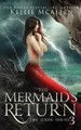 The Mermaid's Return by Kellie McAllen
