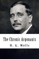 The Chronic Argonauts by H G Wells