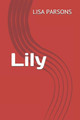 Lily by Lisa Parsons