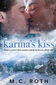 Karma's Kiss by M C Roth