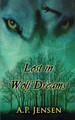 Lost In Wolf Dreams by A P Jensen