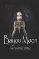 Bayou Moon by Geraldine Allie