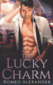 The Lucky Charm Romeo Alexander 9781724058935