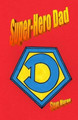 Super-Hero Dad by Steve Moran