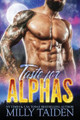 Taste for Alphas by Milly Taiden