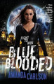 Blue Blooded by Amanda Carlson