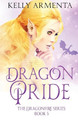 Dragon Pride by Kelly Armenta