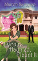 If You're Haunted Flaunt It by Sharon Saracino