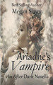 Ariadne's Vampire by Megan Slayer