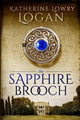 The Sapphire Brooch by Katherine Lowry Logan