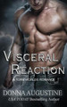 Visceral Reaction by Donna Augustine