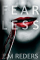 Fearless by E M Reders
