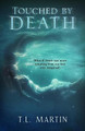 Touched by Death by T L Martin