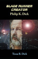 Blade Runner Creator Philip K. Dick by Tessa B Dick