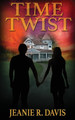 Time Twist by Jeanie R Davis