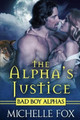The Alpha's Justice by Michelle Fox