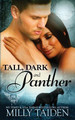 Tall, Dark and Panther by Milly Taiden