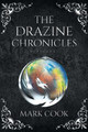 The Drazine Chronicles by Mark Cook