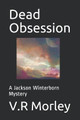 Dead Obsession by V R Morley