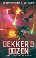 Dekker's Dozen: The Last Watchmen Christopher D Schmitz 9781635351934
