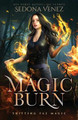 Magic Burn by Sedona Venez