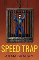 Speed Trap by Adam E Graham