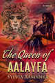 The Queen of Aalayfa: Book Two by Sylvia Xamanka