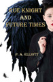 Rue Knight and Future Times by Frances D Adams