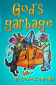 God's Garbage by Leslie Kay Brown