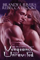 Vengeance Unraveled by Brandy L Rivers