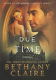 In Due Time - A Novella: A Scottish, Time Travel Romance Bethany Claire 9781947731448