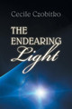 The Endearing Light Cecile Czobitko 9781973676713