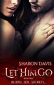 Let Him Go by Sharon S Davis