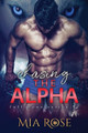 Chasing the Alpha by Dr. Mia Rose