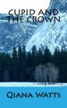 Cupid and the Crown by Qiana Watts