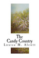The Candy Country Louisa May Alcott 9781979640824