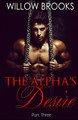 The Alpha's Desire 3 by Willow Brooks