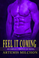 Feel It Coming by Artemis Milchon