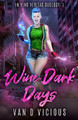 Wine-Dark Days by Van D Vicious