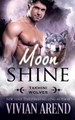 Moon Shine by Vivian Arend