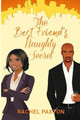 The Best Friend's Naughty Secret by Rachel Paxton